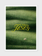 I NEED JESUS