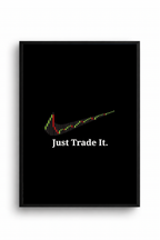 JUST TRADE IT.
