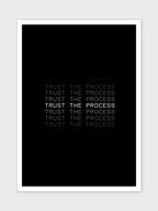 TRUST THE PROCESS