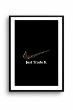 JUST TRADE IT.