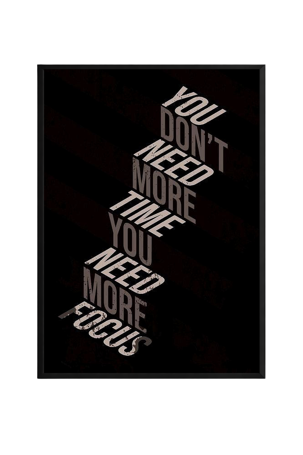 YOU NEED TO FOCUS
