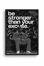 BE STRONGER...