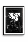 NEVER GIVE UP